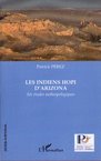 Couverture de 'Les Indiens Hopi d'Arizona - six études anthropologiques' de Patrick Pérez